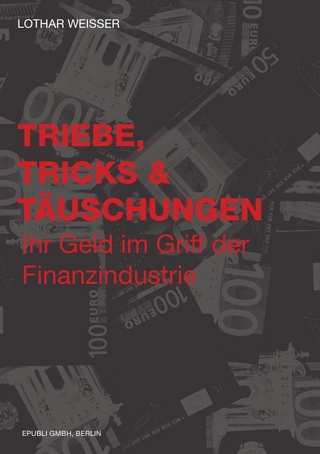 Triebe, Tricks & Täuschungen - Lothar Weisser