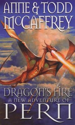 Dragon's Fire - Anne McCaffrey, Todd McCaffrey