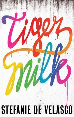 Tiger Milk - Stefanie de Velasco