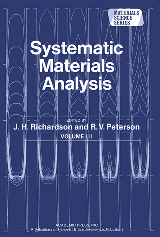 Systematic Materials Analysis - R. V. Peterson; J. H. Richardson