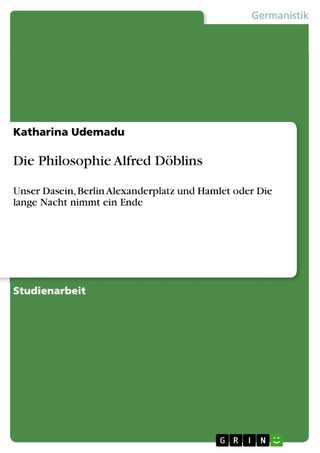 Die Philosophie Alfred Döblins - Katharina Udemadu