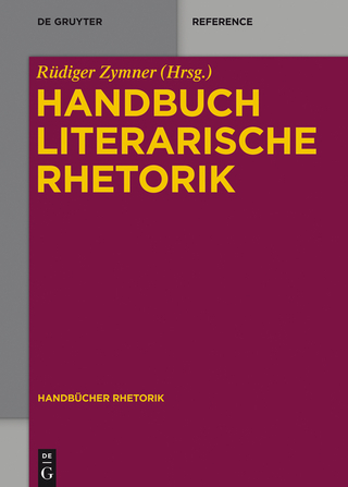 Handbuch Literarische Rhetorik - Rüdiger Zymner