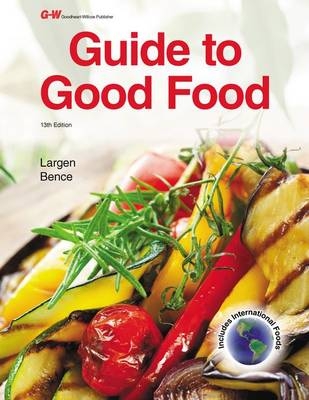 Guide to Good Food - Deborah L Bence