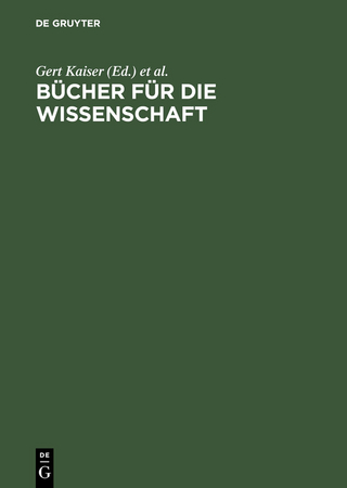 Bücher für die Wissenschaft - Gert Kaiser; Heinz Finger; Elisabeth Niggemann