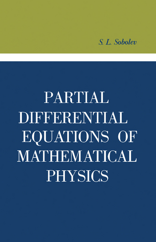 Partial Differential Equations of Mathematical Physics - S. L. Sobolev; A.J. Lohwater