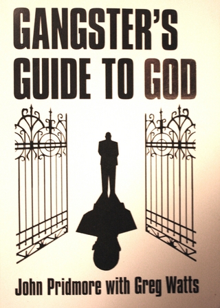 Gangster's Guide to God - John Pridmore; Greg Watts