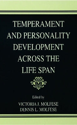 Temperament and Personality Development Across the Life Span - Victoria J. Molfese; Dennis L. Molfese; Robert R. McCrae