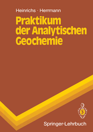 Praktikum der Analytischen Geochemie - Hartmut Heinrichs; Albert G. Herrmann