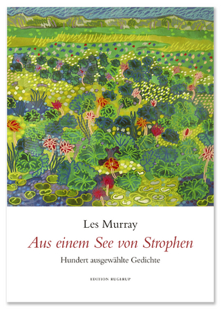 Aus einem See von Strophen - Les Murray
