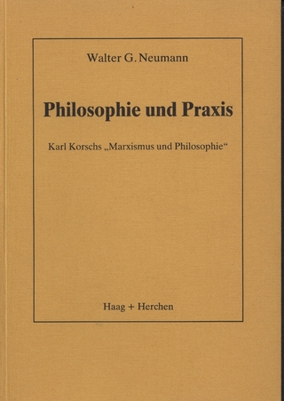 Philosophie und Praxis - Walter Gerd Neumann