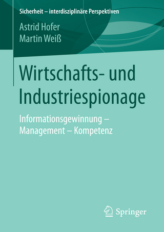 Wirtschafts- und Industriespionage - Astrid Hofer; Martin Weiß