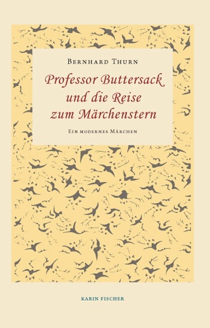 Professor Buttersack und die Reise zum Märchenstern - Bernhard Thurn