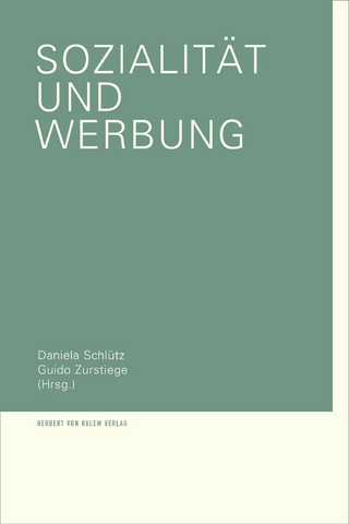 Sozialität und Werbung - Guido Zurstiege; Daniela Schlütz