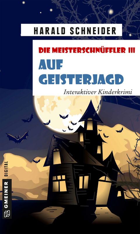 Die Meisterschnüffler III - Auf Geisterjagd - Harald Schneider