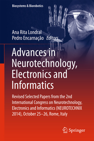 Advances in Neurotechnology, Electronics and Informatics - Ana Rita Londral; Pedro Encarnação
