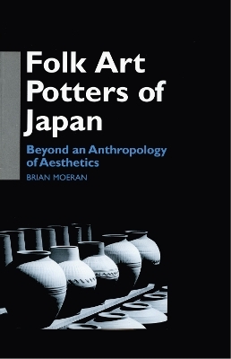 Folk Art Potters of Japan - Brian Moeran