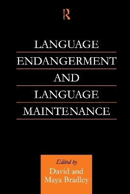 Language Endangerment and Language Maintenance - David Bradley; Maya Bradley