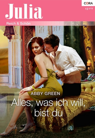 Alles, was ich will, bist du - Abby Green
