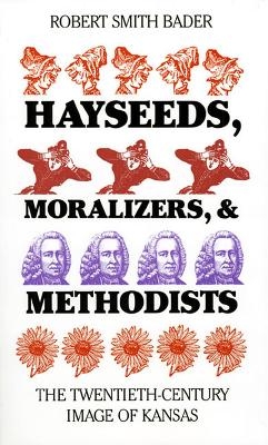 Hayseeds, Moralizers and Methodists - Robert Smith Bader