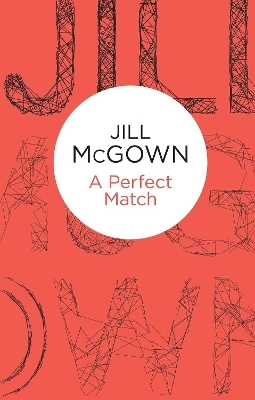 A Perfect Match - Jill McGown