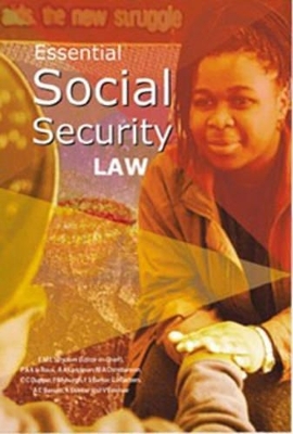 Essential social security law - P.A.K. Le Roux, A.A. Landman