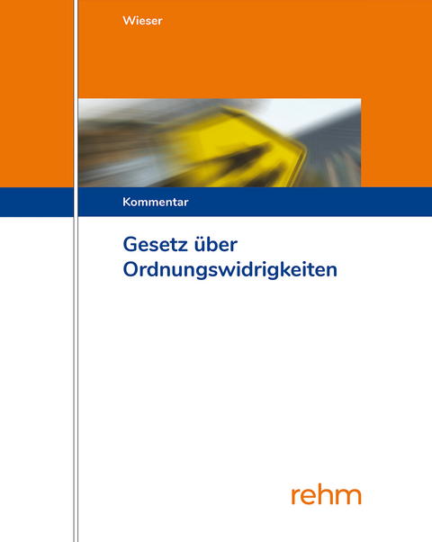 Gesetz über Ordnungswidrigkeiten - OWiG - Raimund Wieser