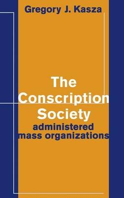 The Conscription Society - Gregory J. Kasza