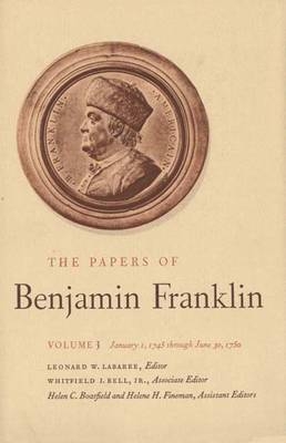 The Papers of Benjamin Franklin, Vol. 3 - Benjamin Franklin; Leonard W. Labaree