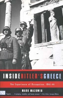 Inside Hitler's Greece - Mark Mazower