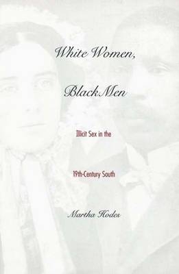 White Women, Black Men - Martha Hodes