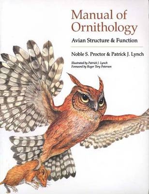 Manual of Ornithology - Noble S. Proctor; Patrick J. Lynch