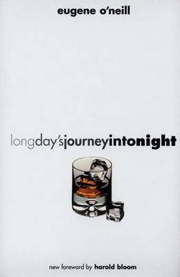 Long Day?s Journey into Night - Eugene O'neill