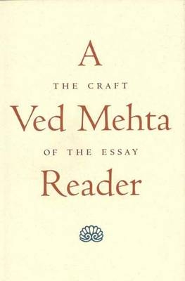 A Ved Mehta Reader - Ved Mehta