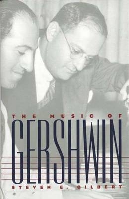 The Music of Gershwin - Steven E. Gibert