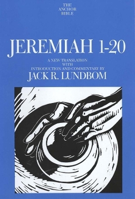 Jeremiah 1-20 - Jack R. Lundbom
