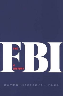 The FBI - Rhodri Jeffreys-Jones