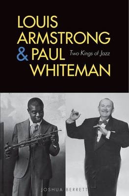 Louis Armstrong and Paul Whiteman - Joshua Berrett