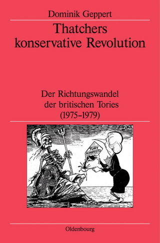 Thatchers konservative Revolution - Dominik Geppert; German Historical Institute London