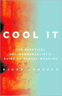 Cool it - Professor of Statistics Bjorn Lomborg