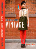Born-again Vintage - Bridgett Artise; Jen Karetnick