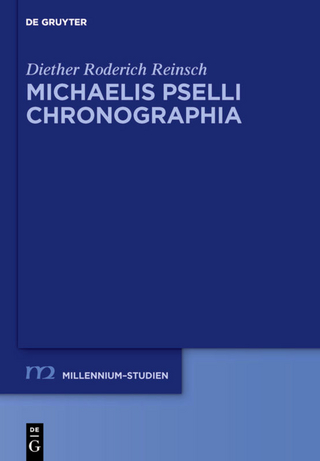 Michaelis Pselli Chronographia - Diether Roderich Reinsch