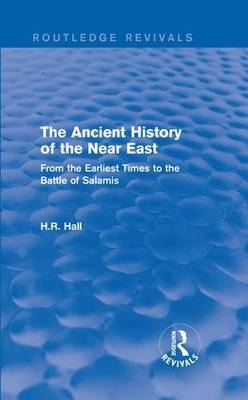 Ancient History of the Near East - H.R. Hall