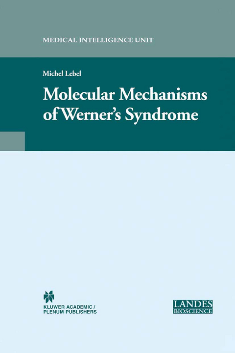 Molecular Mechanisms of Werner’s Syndrome - Michel Lebel