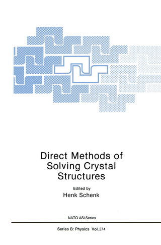 Direct Methods of Solving Crystal Structures - Henk Schenk