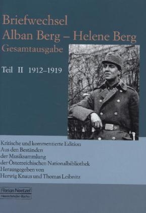 Briefwechsel Alban Berg - Helene Berg - Herwig Knaus, Thomas Leibnitz