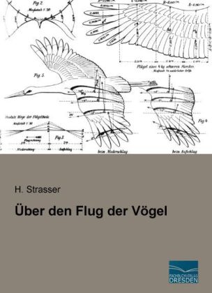 Über den Flug der Vögel - H. Strasser