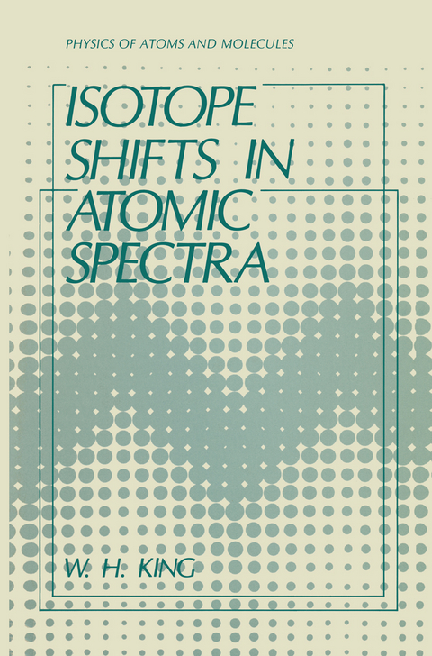 Isotope Shifts in Atomic Spectra - W.H. King
