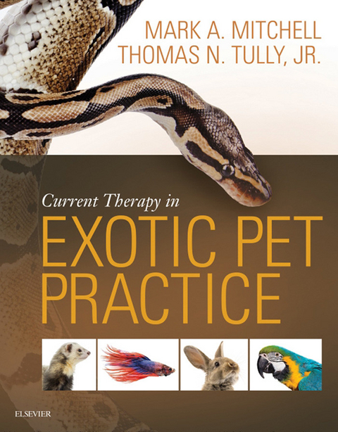 Current Therapy in Exotic Pet Practice -  Mark Mitchell,  Thomas N. Tully