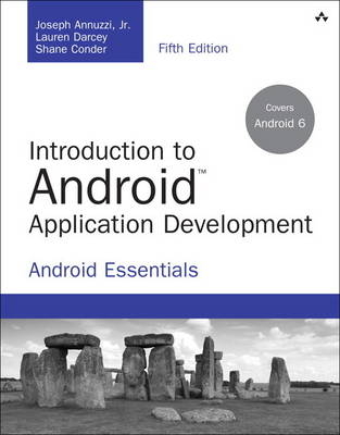 Introduction to Android Application Development -  Shane Conder,  Lauren Darcey,  Joseph Annuzzi Jr.