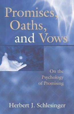 Promises, Oaths, and Vows - Herbert J. Schlesinger